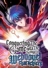 Conquering the Game With the Strongest Webnovel Characters